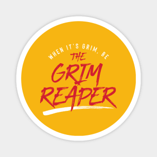 Be the Grim Reaper Magnet